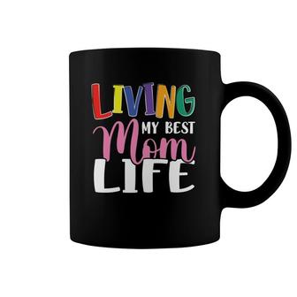 Living My Best Mom Life Mother's Day Mama Colors Text Coffee Mug | Mazezy