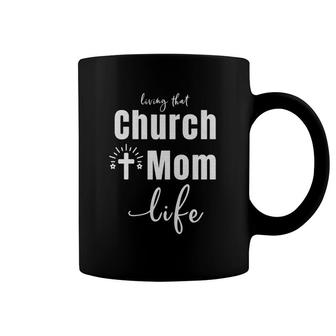 Living That Church Mom Life Christian Mother's Day Gift Coffee Mug | Mazezy AU