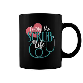 Living The Scrub Life - Nurse Coffee Mug | Mazezy