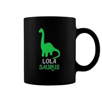Lola-Saurus Funny Dinosaur Lolasaurus Gift Mother's Day Coffee Mug | Mazezy