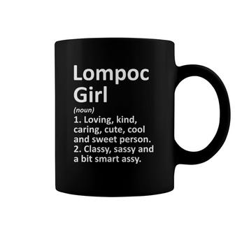 Lompoc Girl Ca California Funny City Home Roots Gift Coffee Mug | Mazezy