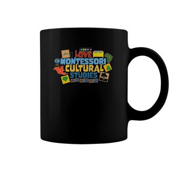 Love Montessori - Cultural Studies Education Coffee Mug | Mazezy