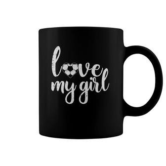 Love My Girl Soccer Cute Football Sports Mom Dad Boyfriend Coffee Mug | Mazezy