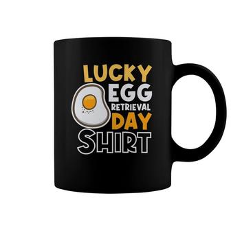 Lucky Egg Retrieval Day Embryo Transfer Ivf Mom Coffee Mug | Mazezy