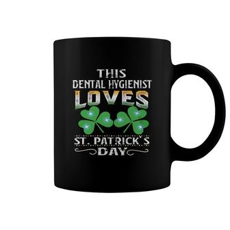Lucky Shamrock This Dental Hygienist Loves St Patricks Day Funny Job Title Coffee Mug | Mazezy