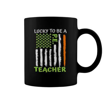 Lucky To Be A Physical Education Teacher St Patrick's Day Coffee Mug | Mazezy