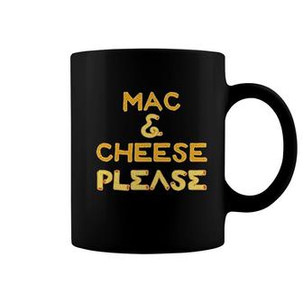 Mac And Cheese Please Funny Cute Food Coffee Mug | Mazezy