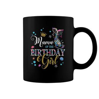 Mama Of The Birthday Girl Mermaid Birthday Party Coffee Mug | Mazezy