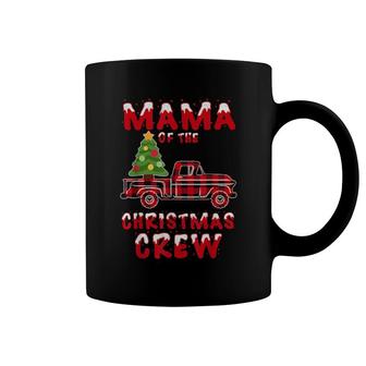 Mama Of The Christmas Crew Buffalo Truck Tree Red Plaid Coffee Mug | Mazezy
