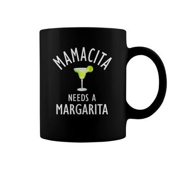 Mamacita Needs A Margarita Coffee Mug | Mazezy