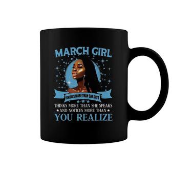 March Girl Knows More Than She Says Coffee Mug | Mazezy