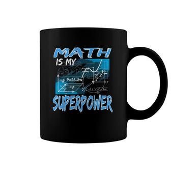 Math Is My Superpower Math Teacher Formula Coffee Mug | Mazezy