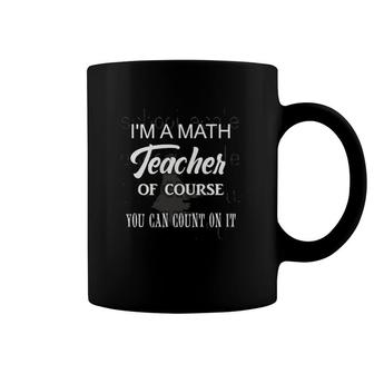 Math Teacher Funny Saying For Students Gift Coffee Mug | Mazezy