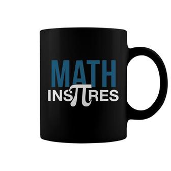 Mathematics Math Inspires Pi Day Coffee Mug | Mazezy