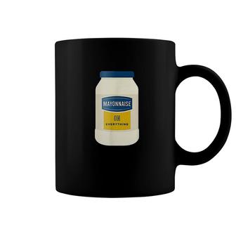 Mayonnaise On Everything Coffee Mug | Mazezy