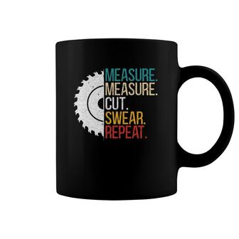 Measure Measure Cut Swear Repeat For A Handy Man Dad Coffee Mug | Mazezy