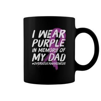 Memory Of Dad Wear Purple Overdose Awareness Coffee Mug | Mazezy