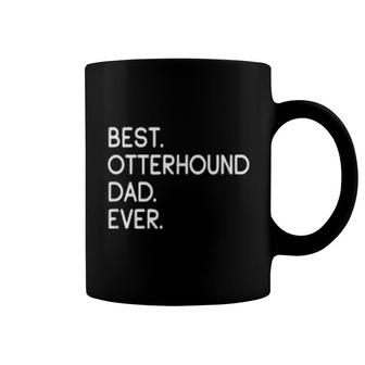Mens Best Otterhound Dad Ever Coffee Mug | Mazezy