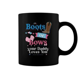 Mens Boots Or Bows Your Daddy Loves You Gender Reveal Party Coffee Mug | Mazezy UK