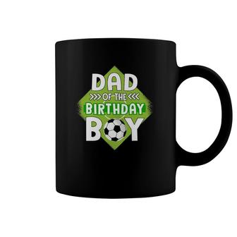 Mens Dad Of The Birthday Boy Soccer Dad Tee For Birthday Boy Coffee Mug | Mazezy