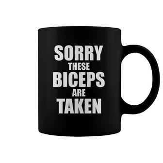 Mens Funny Bodybuilder Sorry These Biceps Are Taken Gym Workout Coffee Mug | Mazezy