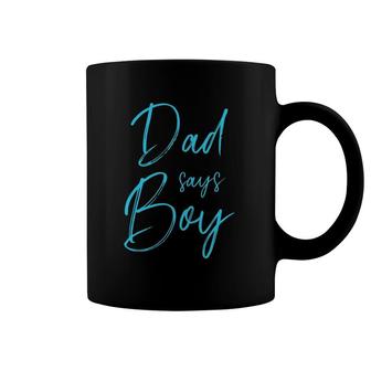 Mens Gender Reveal Dad Says Boy Matching Family Baby Party Coffee Mug | Mazezy UK