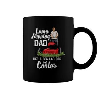 Mens Grass Mowing Quote For Your Lawn Mowing Dad Coffee Mug | Mazezy