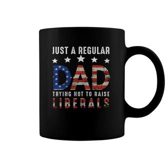 Mens Just A Regular Dad Trying Not To Raise Liberals Us Flag Coffee Mug | Mazezy