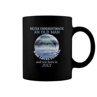 Mens Never Underestimate An Old Man Loves Fishing Born In July Coffee Mug | Mazezy