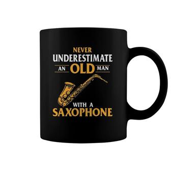 Mens Never Underestimate An Old Man With A Saxophone Saxophonist Coffee Mug | Mazezy