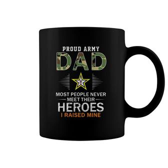 Mens Proud Army Dad I Raised My Heroes Camouflage Graphics Army Coffee Mug | Mazezy