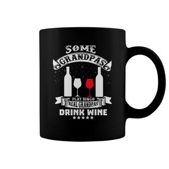 Mens Some Grandmas Play Bingo Real Grandmas Drink Wine Coffee Mug - Thegiftio