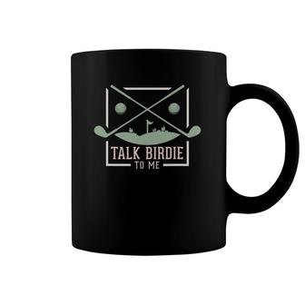 Mens Talk Birdie To Me Funny Golfer Coffee Mug | Mazezy