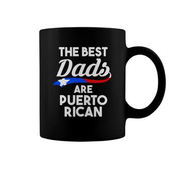Mens The Best Dads Are Puerto Rican Puerto Rico Coffee Mug | Mazezy