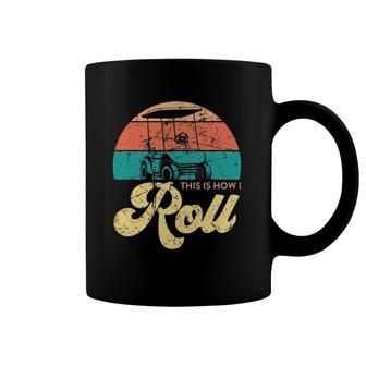 Mens This Is How I Roll Funny Golf Car Coffee Mug | Mazezy UK