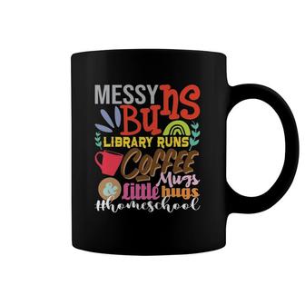 Messy Buns Library Runs Coffee Mugs Homeschool Mom Coffee Mug | Mazezy