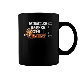 Miracles Happen In March Basketball Madness Brackets Pullover Coffee Mug | Mazezy