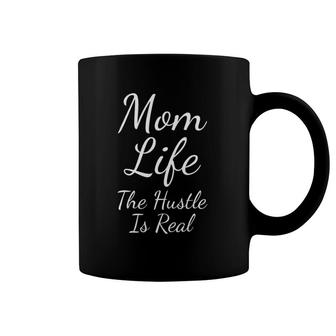 Mom Life Hustle Is Real Mother Motherhood Coffee Mug | Mazezy