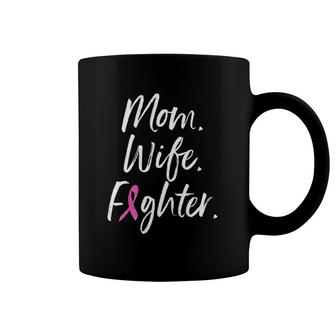 Mom Wife Fighter Breast Cancer Warrior Gift Coffee Mug | Mazezy