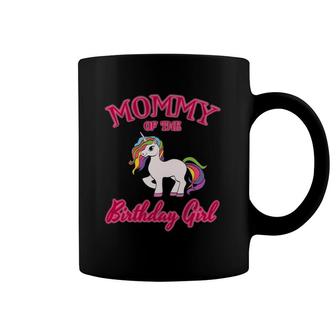 Mommy Of The Birthday Girl Birthday Party Girls Girl Coffee Mug | Mazezy