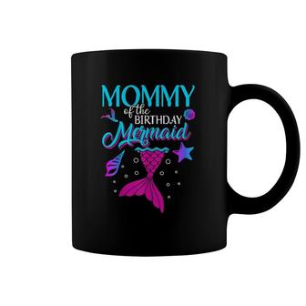 Mommy Of The Birthday Mermaid Matching Family Coffee Mug | Mazezy DE