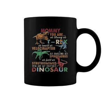 Mommy You Are As Strong Asrex Dinosaur Funny Mothers Day Coffee Mug | Mazezy