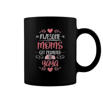 Moms Yaya Moms Get Promoted To Yaya Coffee Mug | Mazezy