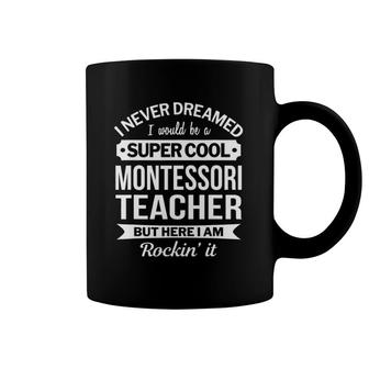 Montessori Teachergifts Funny Coffee Mug | Mazezy