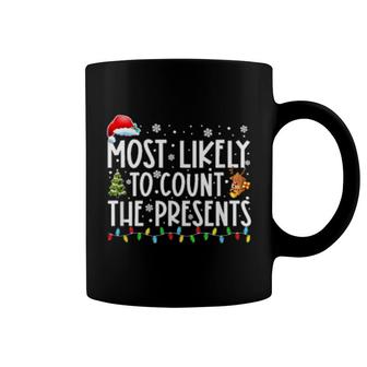 Most Likely To Count The Presents Matching Family Christmas Coffee Mug | Mazezy