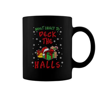 Most Likely To Deck The Halls I Christmas Jokes Saying Coffee Mug | Mazezy