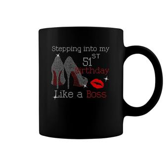 Mother's Bday Stepping Into My 51St Birthday Like A Boss Coffee Mug | Mazezy
