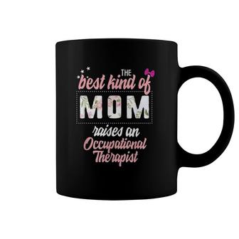 Mother's Day Best Kind Of Mom Raises Occupational Therapist Coffee Mug | Mazezy