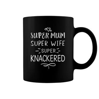 Mother's Day Gift Super Mum Super Wife Super Knackered Coffee Mug | Mazezy