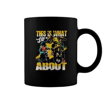 Motocross Dad What Life Is About Coffee Mug | Mazezy